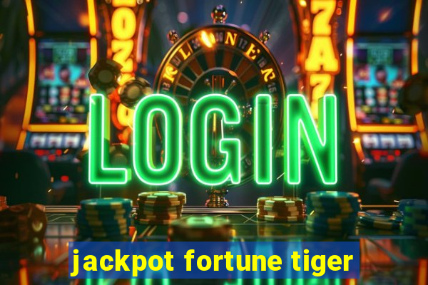 jackpot fortune tiger